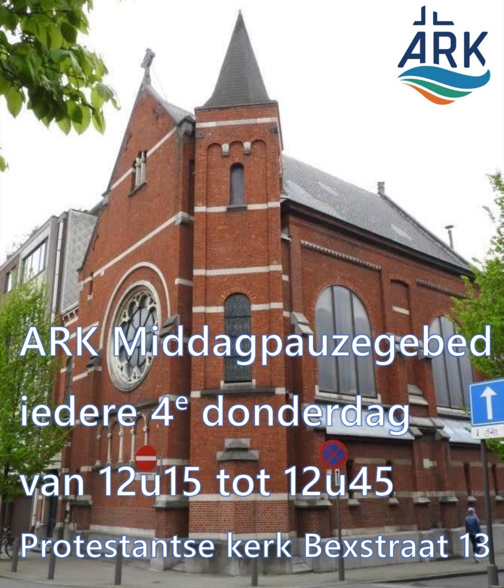 ARK Middagpauzegebed – iedere 4e donderdag van 12u15 tot 12u45 in de protestantse kerk, Bexstraat 13